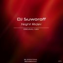 DJ Suworoff - Night Rider (Original Mix)