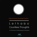 Lethabo - Countless Thoughts (Mr Rantsho\'s Mix)