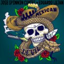 Jose Spinnin Cortes, Eduardo Lujan - Mexican Devil