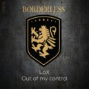 LaX - Out Of My Control (Glenn Loopez Remix)