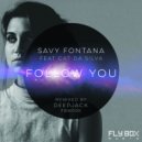 Savy Fontana feat. Cat Da Silva - Follow You