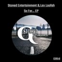Stoned Entertainment, Lex Loofah - Torpedo