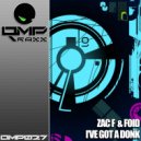 Zac F & Foid - I\'ve Got A Donk (Original Mix)