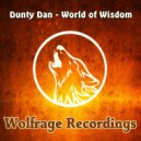 Dunty Dan - World of Wisdom (Original Mix)