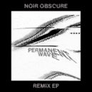 Permanent Wave - Noir Obscure (Emma De Seze Remix)