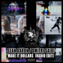 Sean Aaron Feat Dmitri Saidi - Make It Dollars