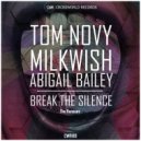 Tom Novy, Milkwish, Abigail Bailey - Break The Silence