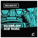 Maximilian - Acid Work (Original Mix)