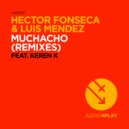 Hector Fonseca, Keren K, Luis Mendez - Muchacho (Thomas Solvert Remix)