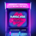 Uberjak\'d & Milano The Don - Hardcade (feat. Milano The Don) ()