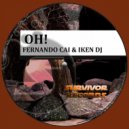 Fernando Cai & IKEN DJ - OH! (Original Mix)