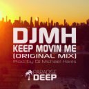 DJ Michael Harris - Keep Movin Me