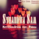 NativeSoulAfrika Feat. Phumla - Standwa Sam (Original Mix)