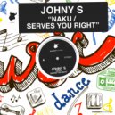 Johny S - Serves You Right