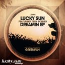 Lucky Sun Featuring Troy Bolero - Dreamin