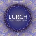 Lurch ft Emerge MC - Energy Is Paramount