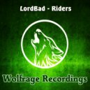 LordBad - Riders (Original Mix)