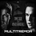 Timecode feat. Bad Randall - Multitremor (Original Mix)