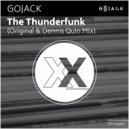 Gojack - The Thunderfunk (Dennis Quin Remix)