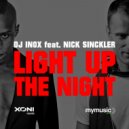 DJ Inox feat. Nick Sinckler - Light Up The Night (NDA & Wookie Remix)
