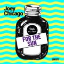 Joey Chicago - For The Sun