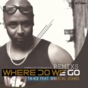 Ta-Ice Ft Biblical Jones - Where Do We Go (Kadasma Remix)