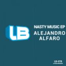 Alejandro Alfaro - Nasty Music