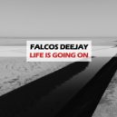 Falcos Deejay - Life Is Going On