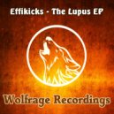 Effikicks - Lupus Part 1 (Original Mix)