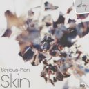Serious-Man - Skin