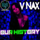 V-Nax - Our History (Original Mix)