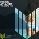 Kiker - Atlantis (Original Mix)