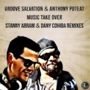 Groove Salvation & Anthony Poteat - Music Take Over