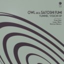 Satoshi Fumi, Owl - Tunnel Vision