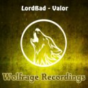LordBad - Valor (Original Mix)