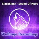 BlackStarz - Sound Of Mars (Original Mix)