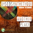 Discosynthetique featuring MC Freeflow - Another Place