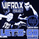 Vifrax Project - Let\'s Go (Original Mix)