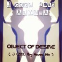 J Cool Feat Alynda - Object of Desire (Big House Mix)
