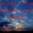 Saladin Turner - Groovin' House Journey