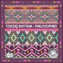 TokziQ Rhythm - Philosophies (Original Mix)