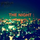 Thomas Brown - The Night (Original Mix)