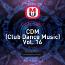 DJ AL Sailor - CDM (Club Dance Music) Vol. 16 ()