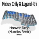 Mickey Crilly & Legend-Rhi - Hoover Drop (Mumbles Remix)