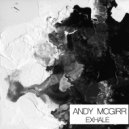 Andy Mcgirr - Exhale (Original Mix)