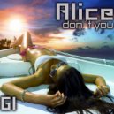 Alice - Don´t You (Original Mix)