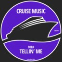 Topa - Tellin' Me