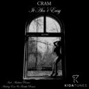 Cram - It Ain\'t Easy (Andruss Remix)