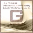 USA PROJEKT Feat. Darren Barley - Walk Away (The Lama Riot Remix)