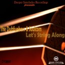The Dubfunkers & Soulcom - Let\'s String Along (Original Mix)